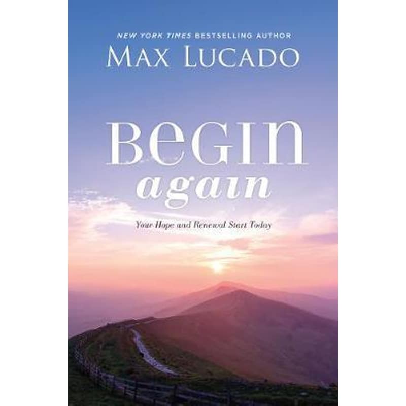 Begin Again : Your Hope and Renewal Start Today