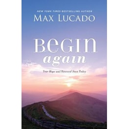 Begin Again : Your Hope and Renewal Start Today