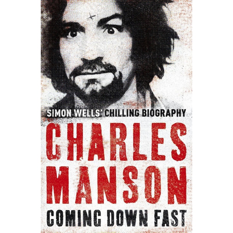 Charles Manson: Coming Down Fast
