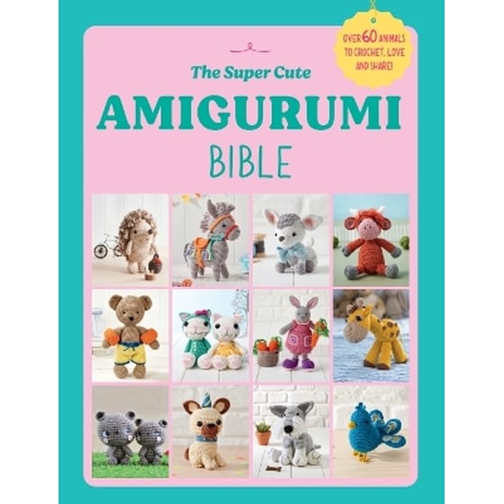 The Super Cute Amigurumi Bible image 0