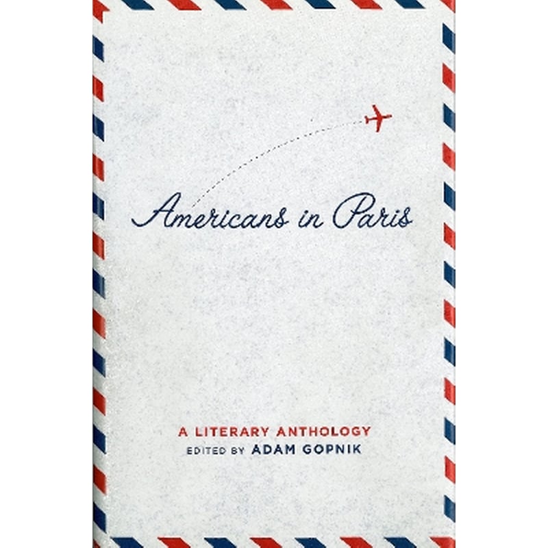 Americans in Paris: A Literary Anthology