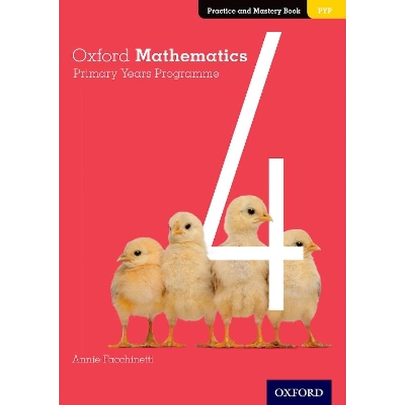 Oxford Mathematics Primary Years Programme Practice and Mastery Book 4