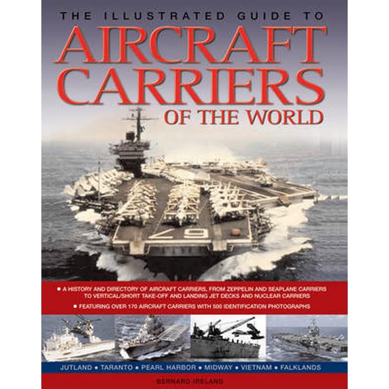 The Illustrated Guide to Aircraft Carriers of the World