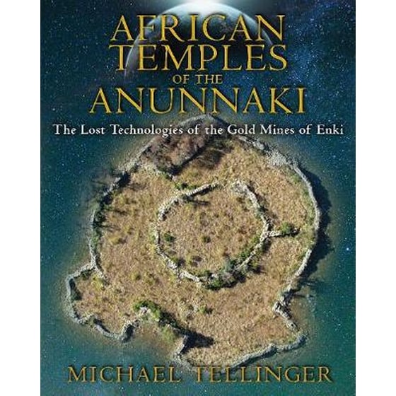 African Temples of the Anunnaki Michael Tellinger Public βιβλία