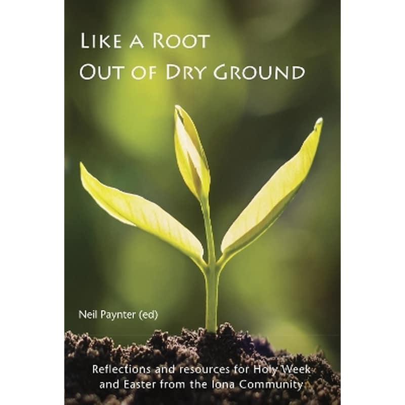 Like a Root Out of Dry Ground