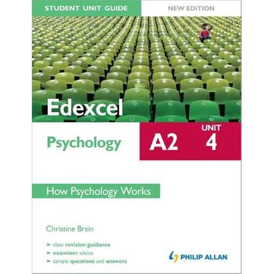 Edexcel A2 Psychology Student Unit Guide- Unit 4 New Edition How Psychology Works Unit 4 image 0