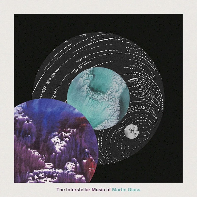 The Instellar Music Of Martin Glass