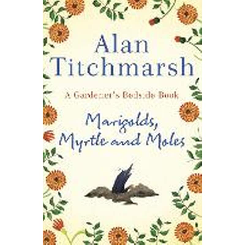 Marigolds, Myrtle and Moles