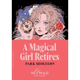 A Magical Girl Retires (Nomad Edition)