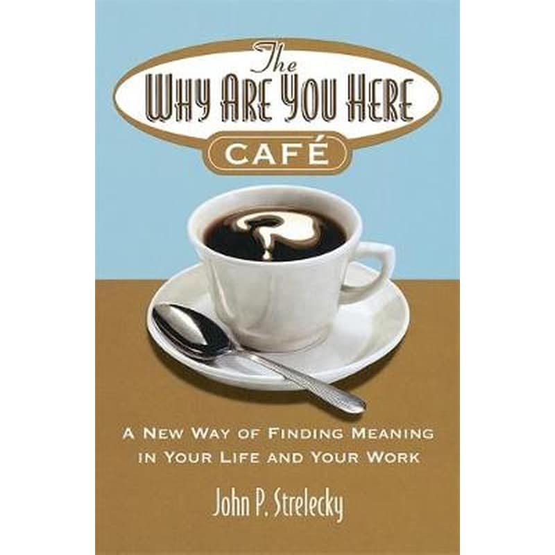 The Why Are You Here Cafe