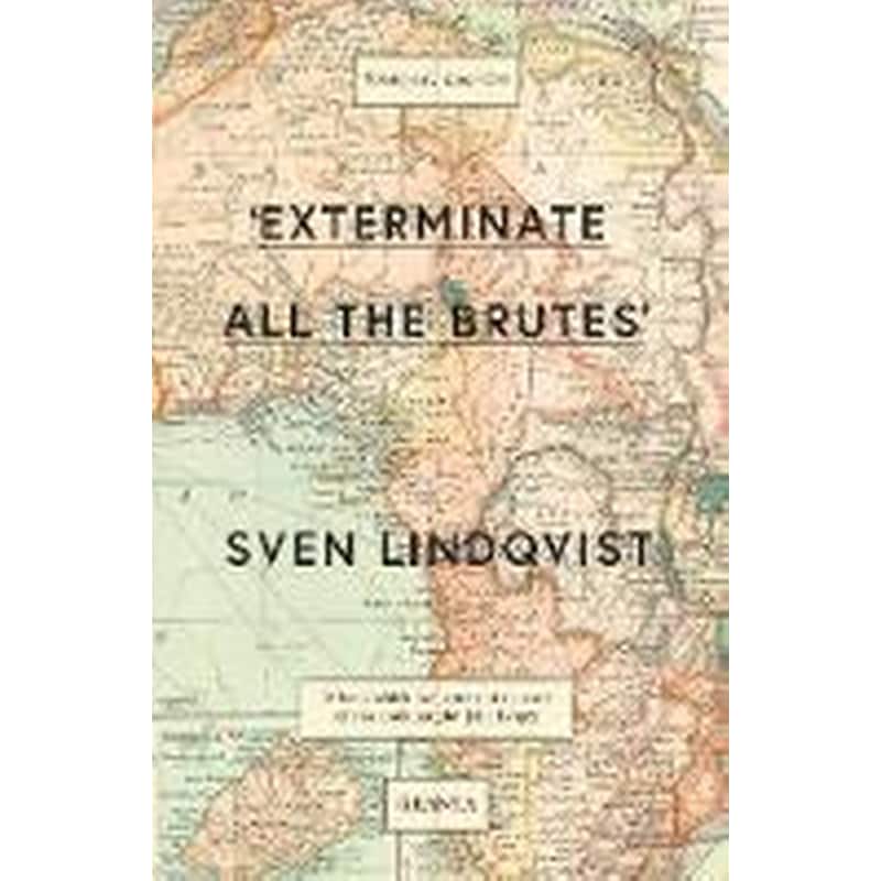 Exterminate All The Brutes