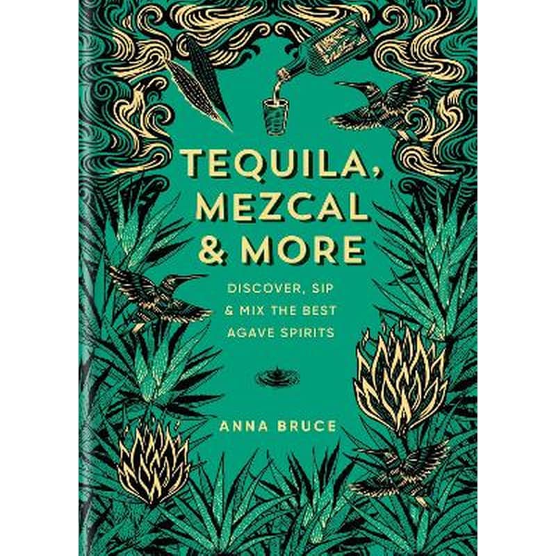 Tequila, Mezcal More