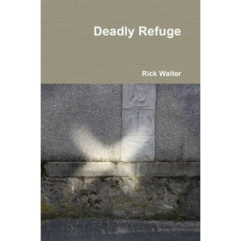 Deadly Refuge