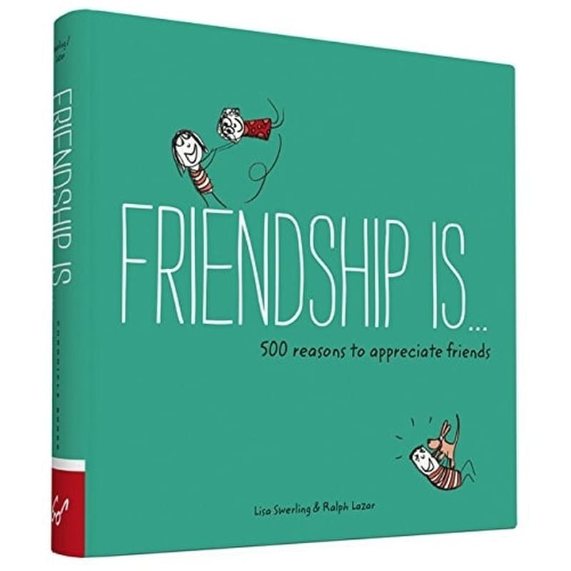 Friendship is…