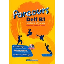 Parcours DELF B1 Scolaire ET JUNIOR Livre d'eleve (+Mp3 Cd)