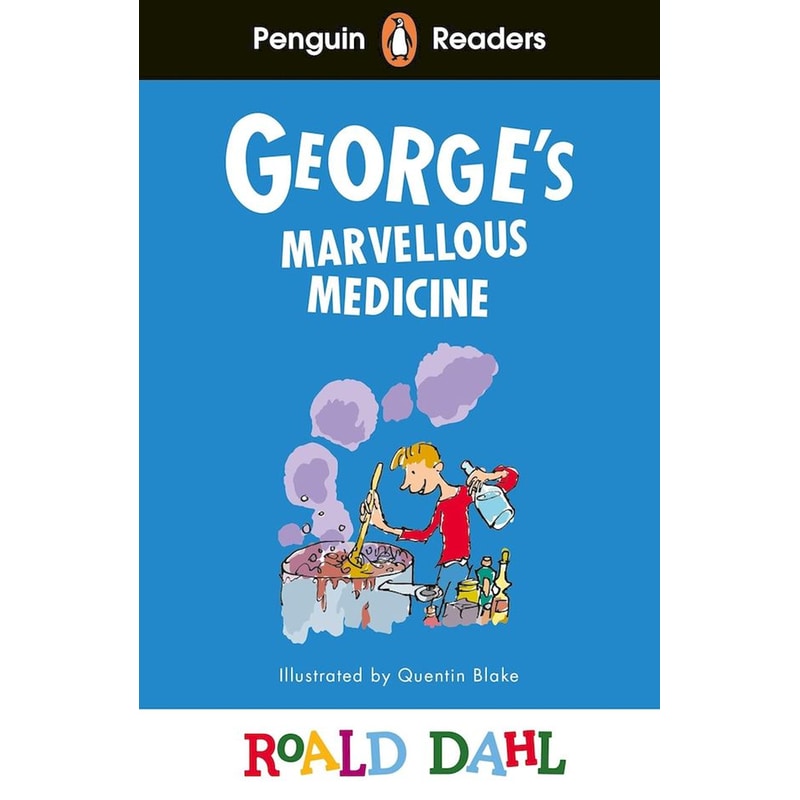 Penguin Readers Level 3: Roald Dahl Georges Marvellous Medicine