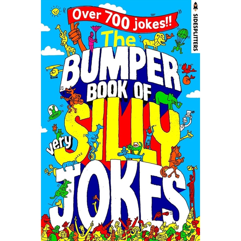 The Bumper Book of Very Silly Jokes: Over 700 Laugh-Out-Loud Jokes!
