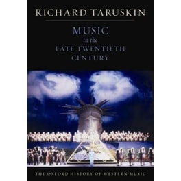 The Oxford History of Western Music: Music in the Late Twentieth Century