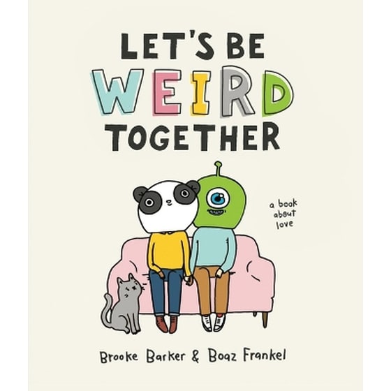 Let's Be Weird Together image 0