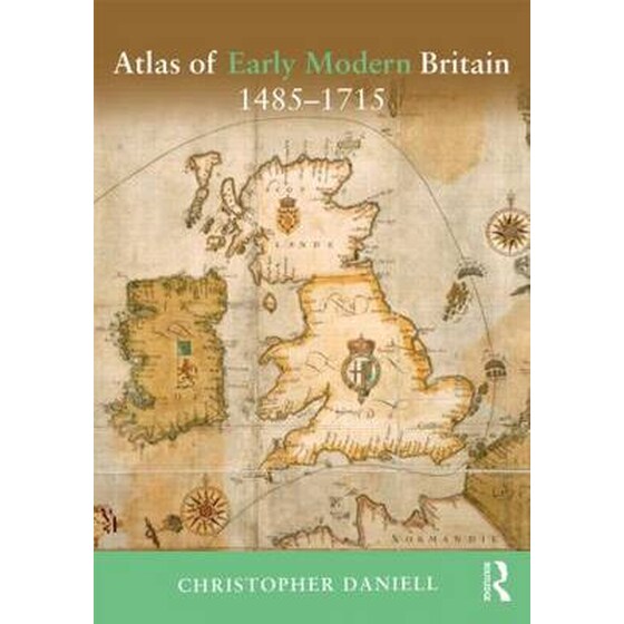 Atlas of Early Modern Britain, 1485-1715 image 0