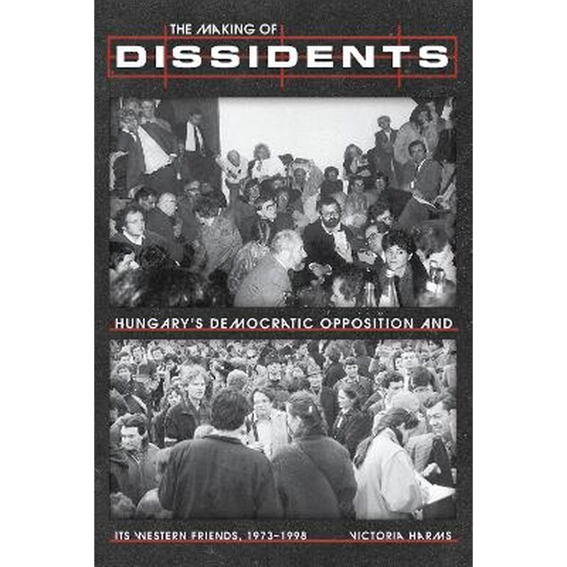 The Making of Dissidents