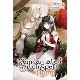 A Reincarnated Witch Spells Doom, Vol. 8