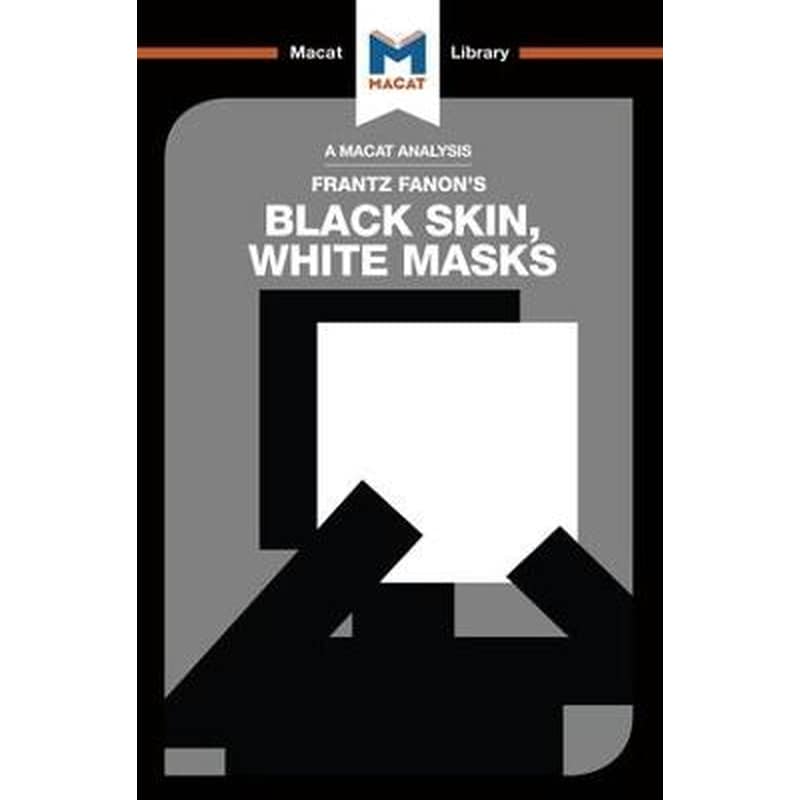 Analysis of Frantz Fanons Black Skin, White Masks