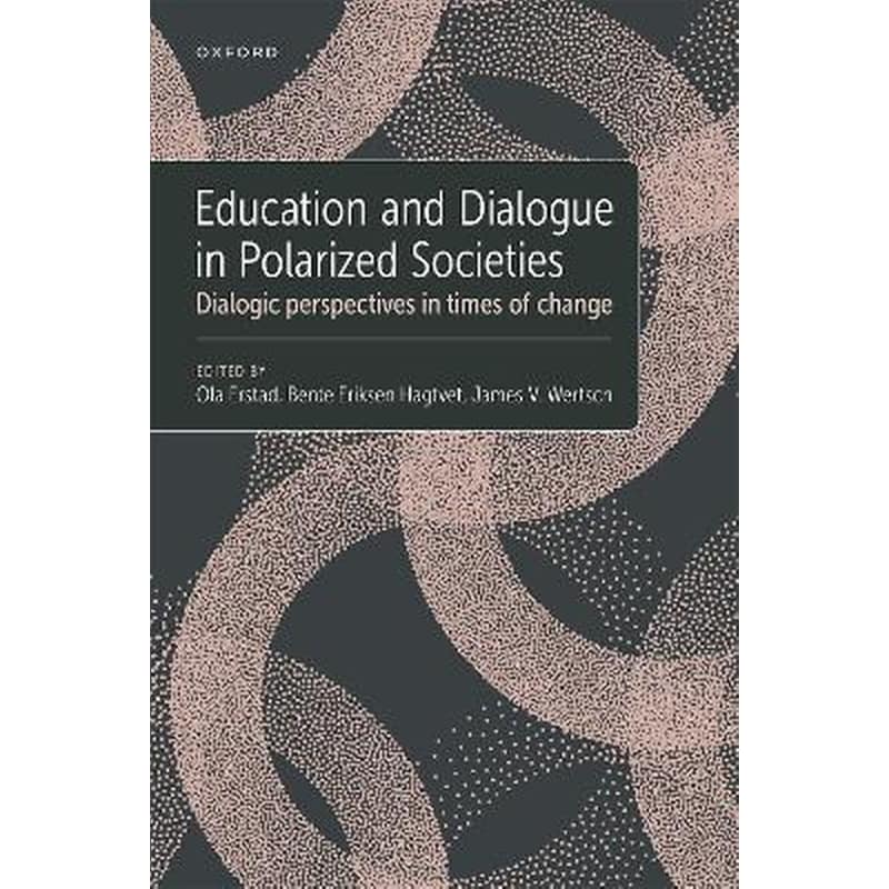 Education and Dialogue in Polarized Societies