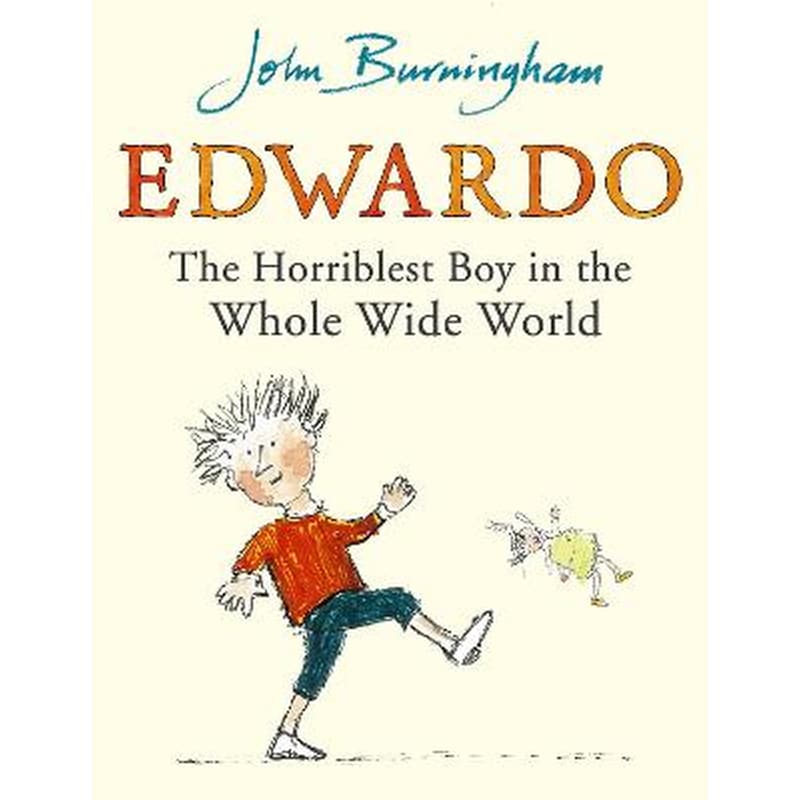 Edwardo the Horriblest Boy in the Whole Wide World