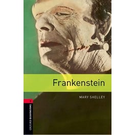 Oxford Bookworms Library: Level 3:: Frankenstein
