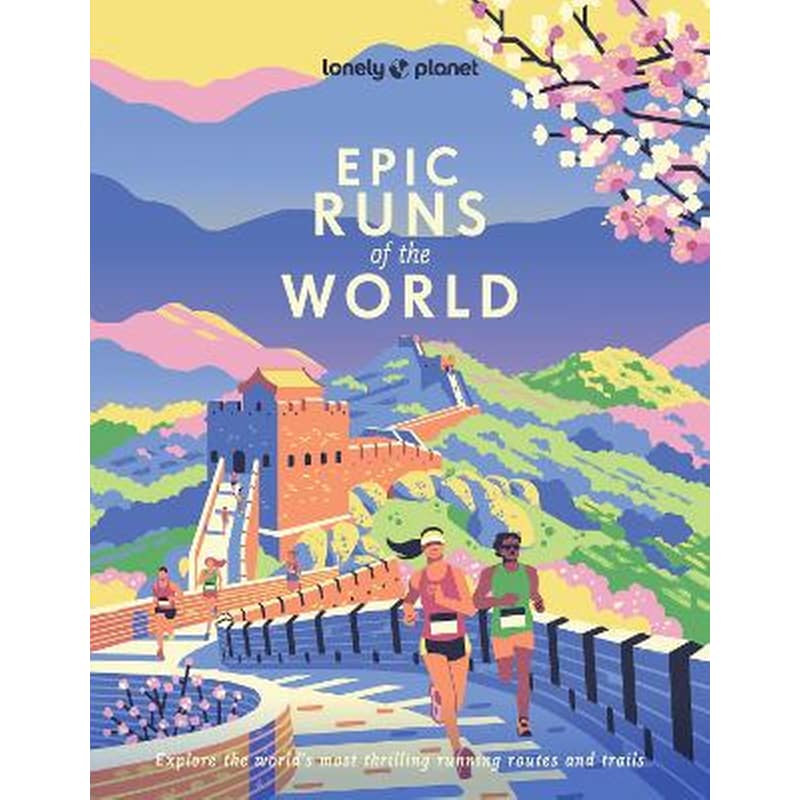 Lonely Planet Epic Runs of the World