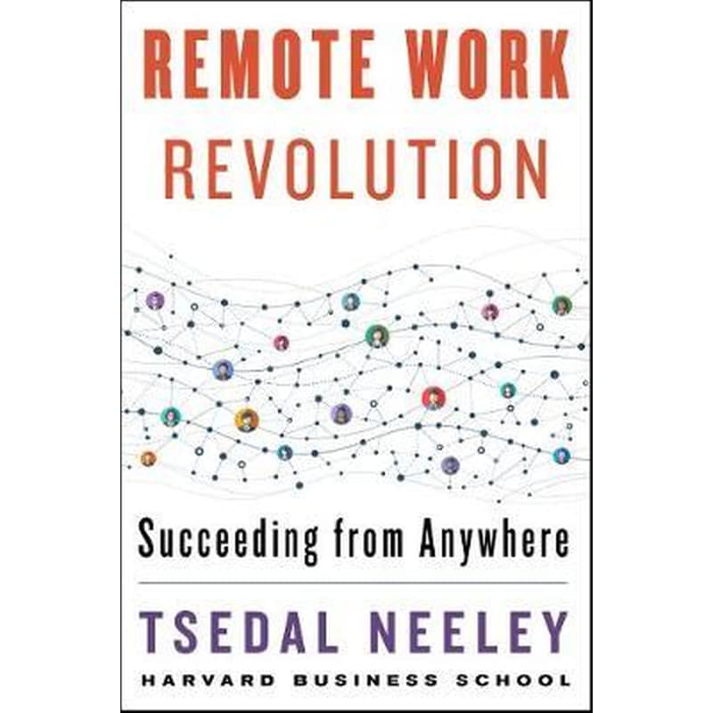 Remote Work Revolution : Succeeding from Anywhere