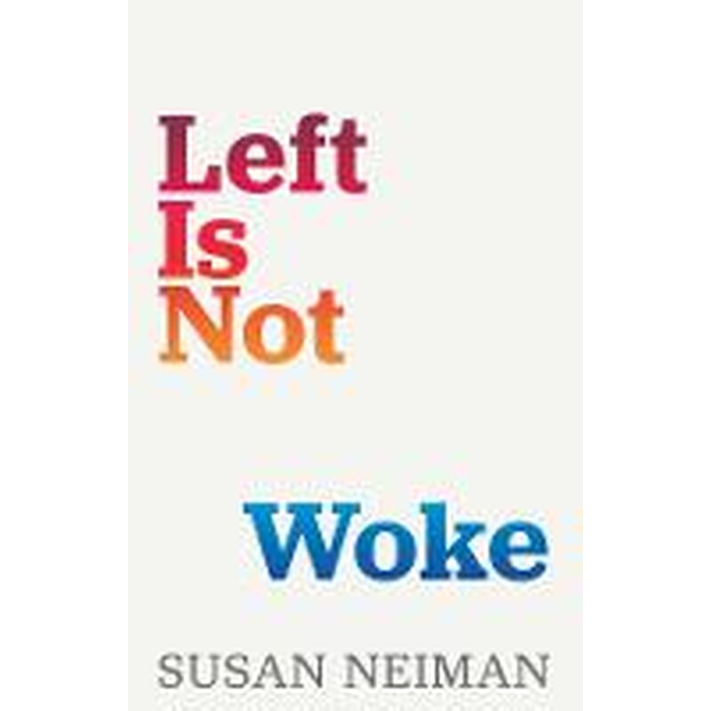 Left Is Not Woke