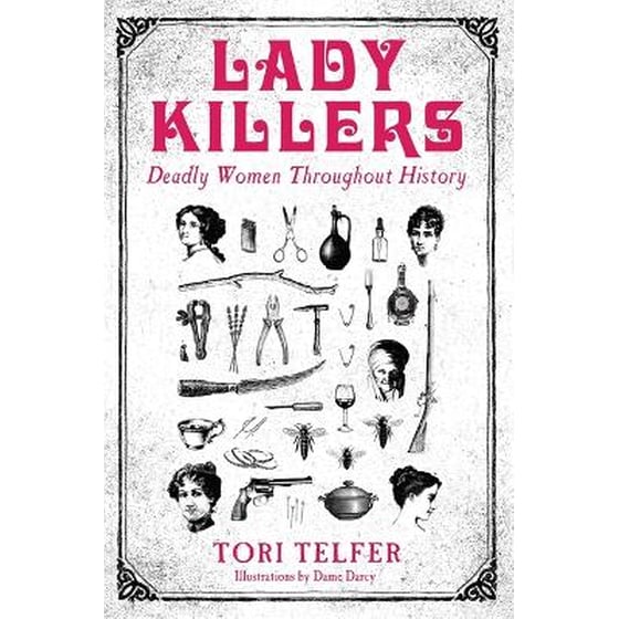 Lady Killers - Deadly Women Throughout History image 0