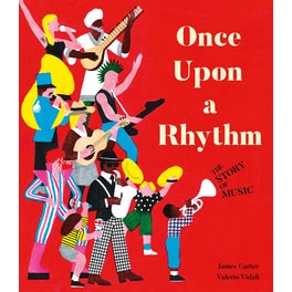 Once Upon a Rhythm : The story of music