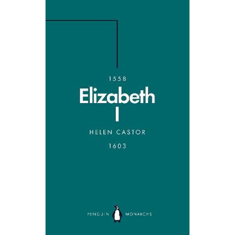Elizabeth I (Penguin Monarchs)