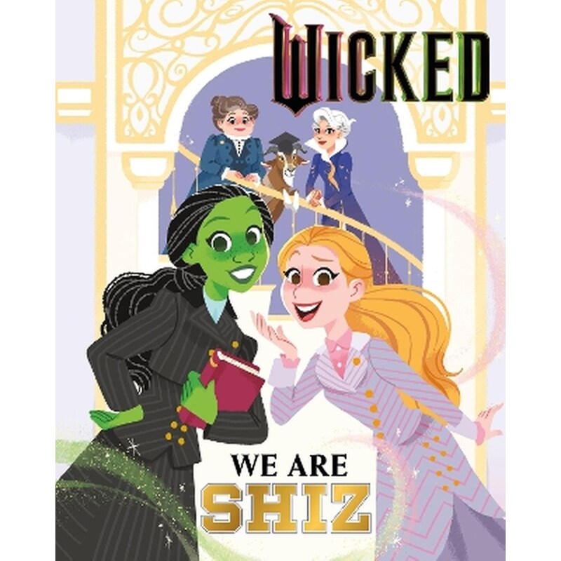 Wicked: We Are Shiz