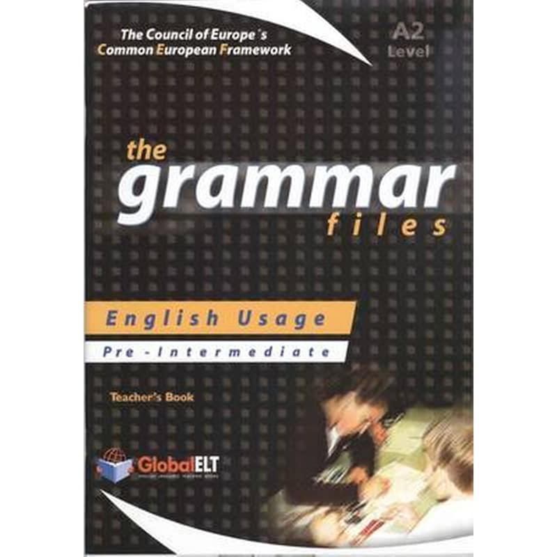The Grammar Files - English Usage - Teachers Book - Pre-Intermediate A2
