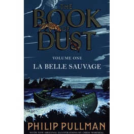 La Belle Sauvage: The Book of Dust Volume One