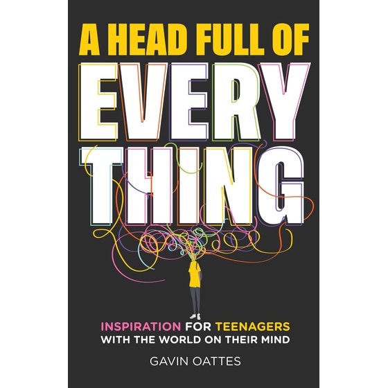 A Head Full of Everything: Inspiration for Teenagers With the World on Their Mind image 0