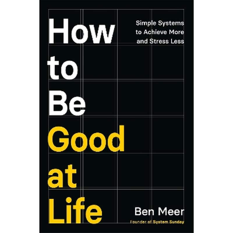 How to Be Good at Life
