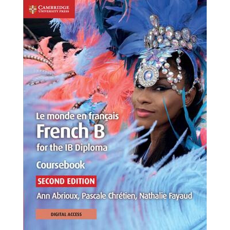 Le monde en francais Coursebook with Digital Access (2 Years) : French B for the IB Diploma