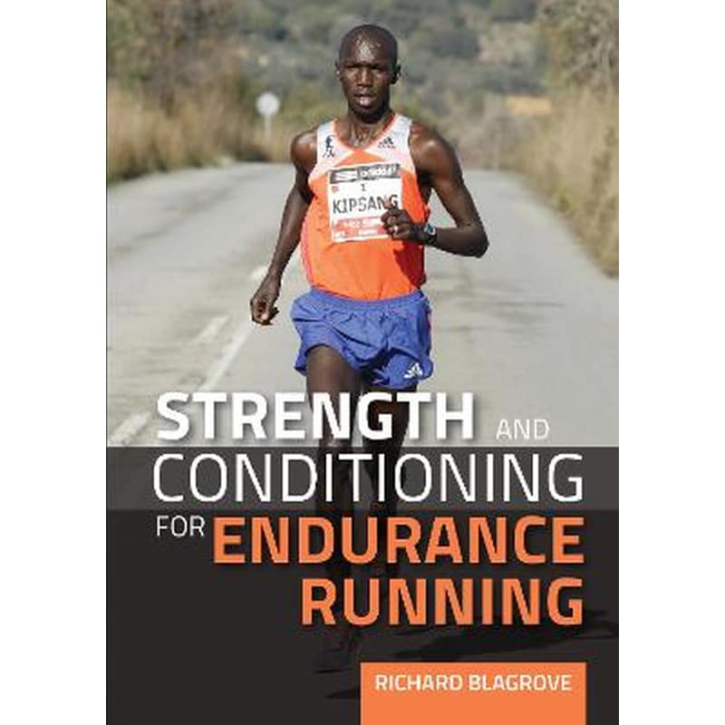 Strength and Conditioning for Endurance Running