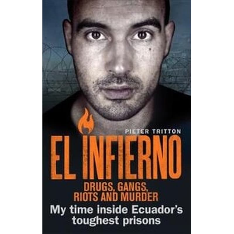 El Infierno- Drugs. Gangs. Riots. Murder