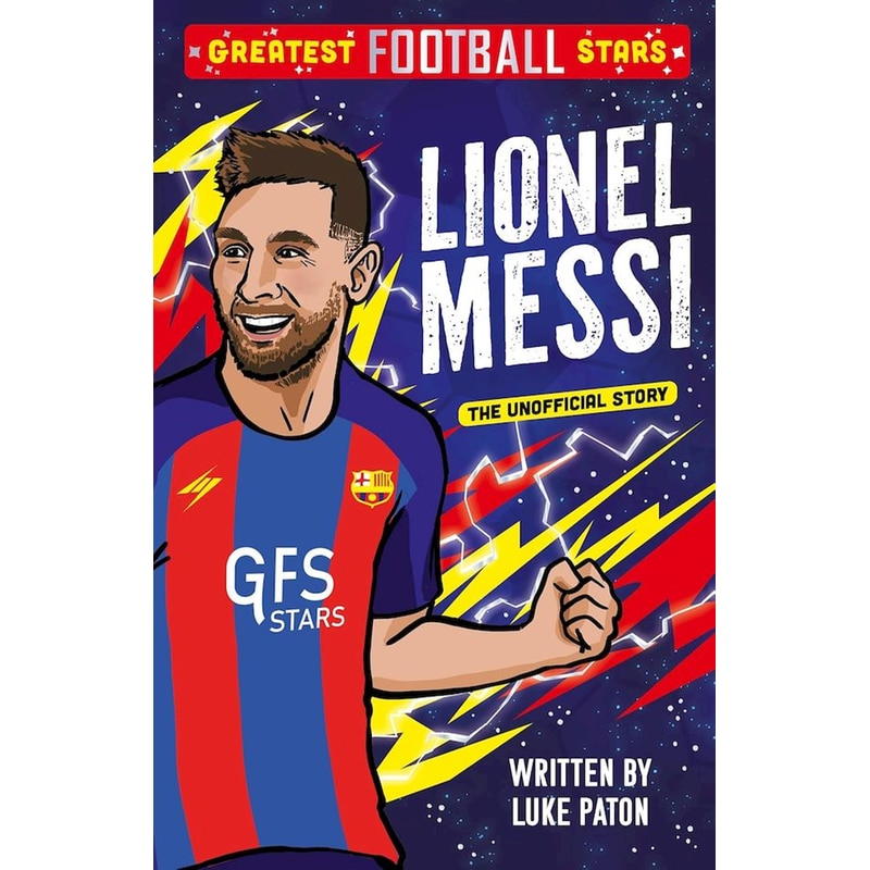 Greatest Football Stars: Lionel Messi