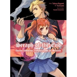 Seraph of the End: Guren Ichinose: Catastrophe at Sixteen, Vol. 4