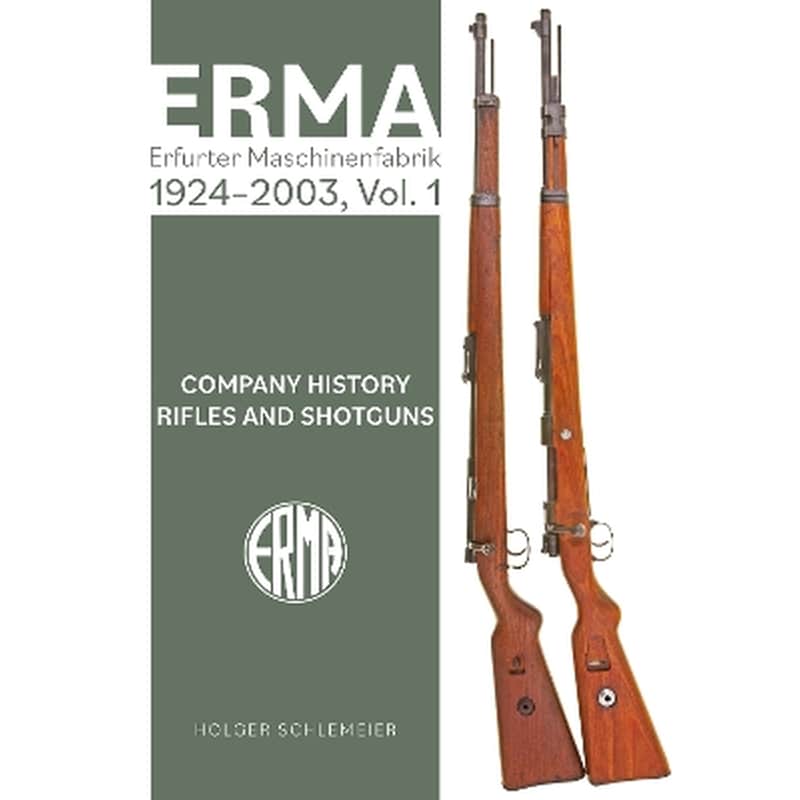 ERMA: Erfurter Maschinenfabrik, 1924–2003, Vol. 1
