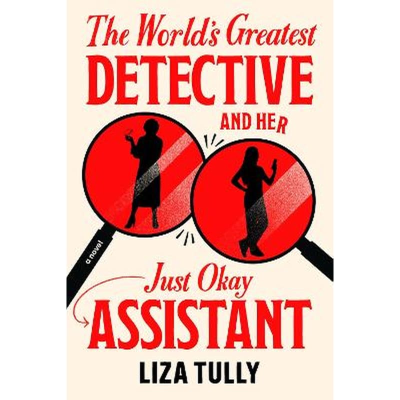 The Worlds Greatest Detective and Her Just Okay Assistant