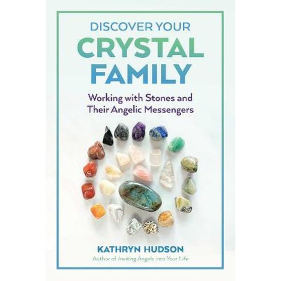 Discover Your Crystal Family: Working with Stones and Their Angelic Messengers image 0