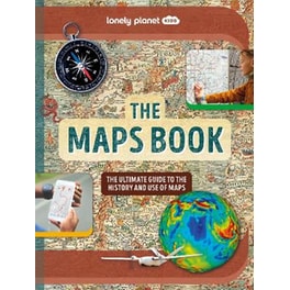 Lonely Planet Kids The Maps Book